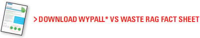 Download WYPALL* VS WASTE RAG FACT SHEET